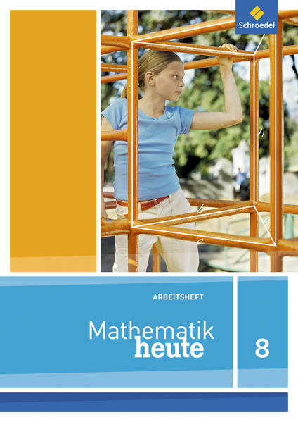 Mathematik heute 8. Arbeitsheft. Niedersachsen von Schroedel Verlag GmbH