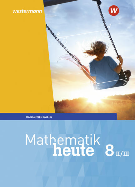 Mathematik heute 8. Schülerband. WPF II/III. Bayern von Schroedel Verlag GmbH