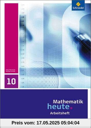 Mathematik heute - Ausgabe 2009 für Sachsen-Anhalt: Arbeitsheft 10