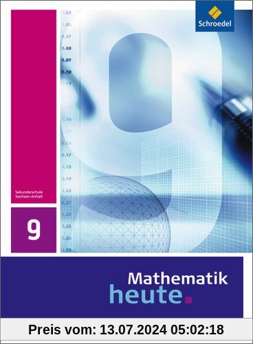 Mathematik heute - Ausgabe 2009 für Sachsen-Anhalt: Schülerband 9