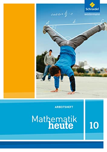 Mathematik heute - Ausgabe 2012 für Niedersachsen: Arbeitsheft 10