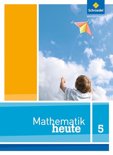 Mathematik heute - Ausgabe 2012 für Niedersachsen: Schülerband 5 von Schroedel Verlag GmbH