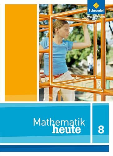 Mathematik heute - Ausgabe 2012 für Niedersachsen: Schülerband 8 Mathematik heute - Ausgabe 2012 für Niedersachsen: Schülerband 8