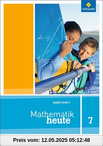 Mathematik heute - Ausgabe 2012 für Nordrhein-Westfalen: Arbeitsheft 7