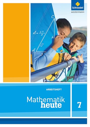 Mathematik heute - Ausgabe 2012 für Nordrhein-Westfalen: Arbeitsheft 7