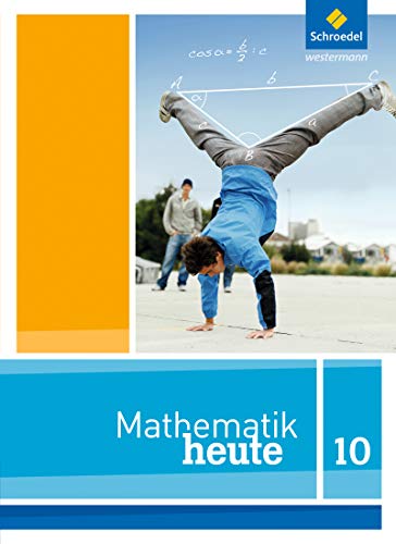 Mathematik heute - Ausgabe 2012 für Nordrhein-Westfalen: Schulbuch 10 von Westermann Bildungsmedien Verlag GmbH
