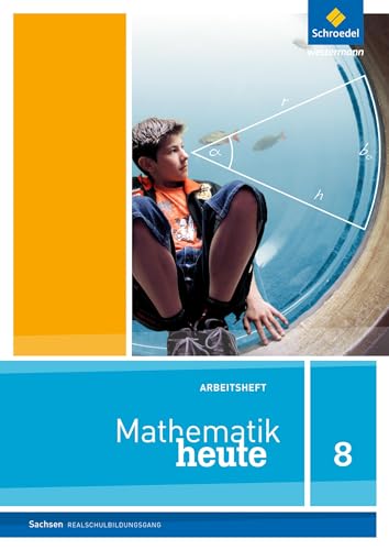 Mathematik heute - Ausgabe 2012 für Sachsen: Arbeitsheft 8 Realschulbildungsgang