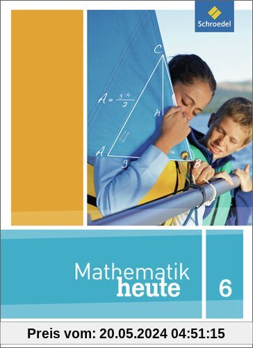 Mathematik heute - Ausgabe 2012 für Sachsen: Schülerband 6
