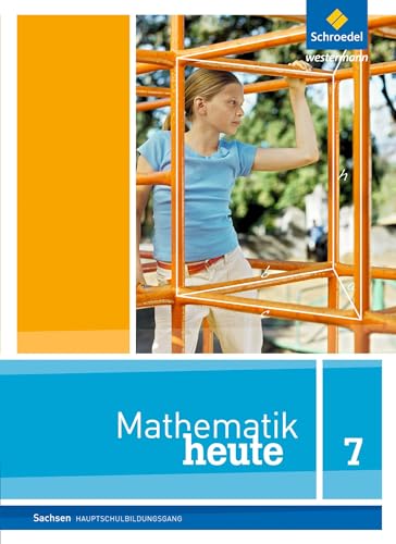 Mathematik heute - Ausgabe 2012 für Sachsen: Schülerband 7 Hauptschulbildungsgang