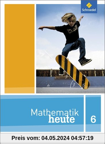 Mathematik heute - Ausgabe 2014 für Berlin und Brandenburg: Schülerband 6