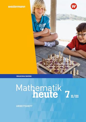 Mathematik heute - Ausgabe 2017 für Bayern: Arbeitsheft mit Lösungen 7 WPF II/III