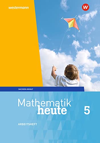 Mathematik heute - Ausgabe 2018 für Sachsen-Anhalt: Arbeitsheft 5 mit Lösungen