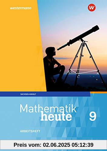 Mathematik heute - Ausgabe 2018 für Sachsen-Anhalt: Arbeitsheft 9 mit Lösungen