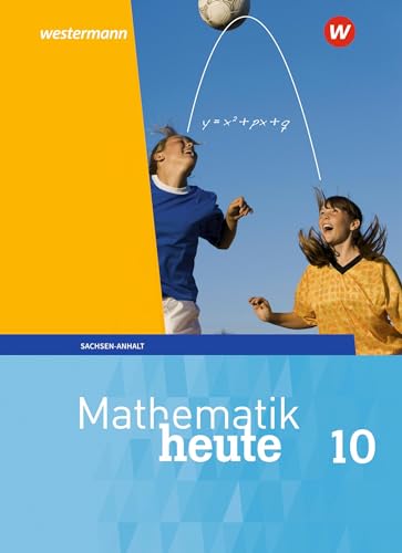 Mathematik heute - Ausgabe 2018 für Sachsen-Anhalt: Schulbuch 10
