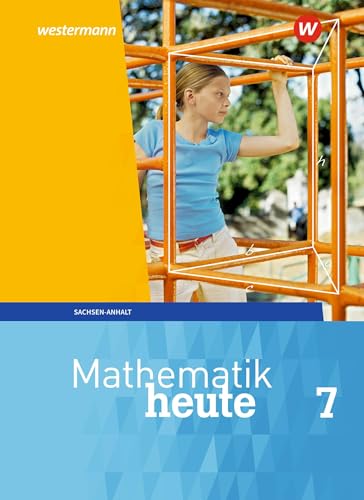 Mathematik heute - Ausgabe 2018 für Sachsen-Anhalt: Schulbuch 7 von Westermann Bildungsmedien Verlag GmbH