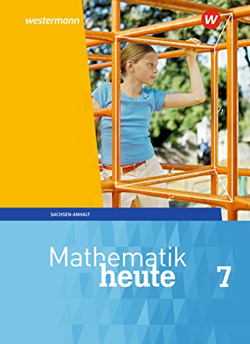 Mathematik heute - Ausgabe 2018 für Sachsen-Anhalt: Schulbuch 7
