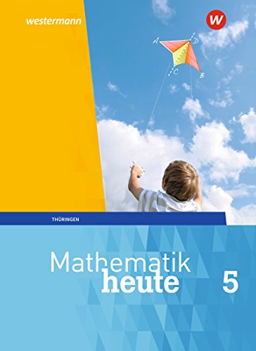 Mathematik heute - Ausgabe 2018 für Thüringen: Schulbuch 5 von Westermann Bildungsmedien Verlag GmbH