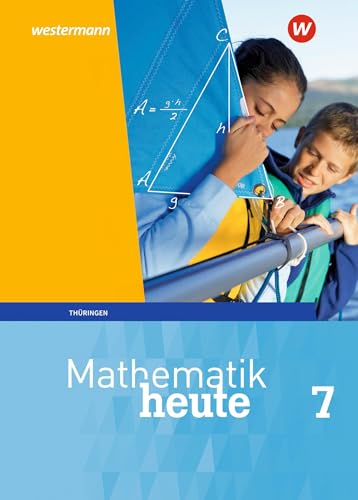 Mathematik heute - Ausgabe 2018 für Thüringen: Schulbuch 7 von Westermann Bildungsmedien Verlag GmbH
