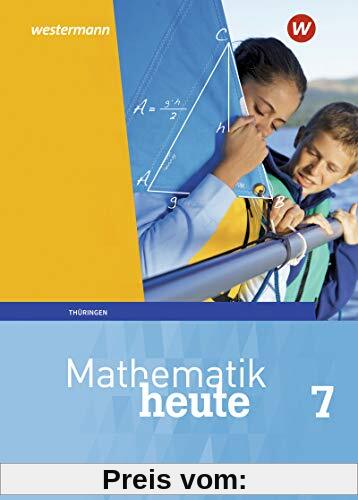 Mathematik heute - Ausgabe 2018 für Thüringen: Schülerband 7