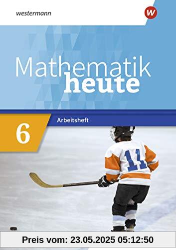 Mathematik heute - Ausgabe 2020 für Sachsen: Arbeitsheft 6 mit Lösungen