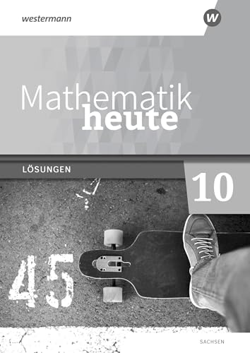 Mathematik heute - Ausgabe 2020 für Sachsen: Lösungen 10 von Westermann Schulbuchverlag