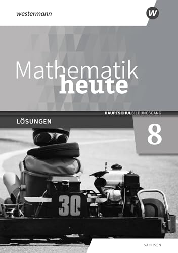 Mathematik heute - Ausgabe 2020 für Sachsen: Lösungen 8 Hauptschulbildungsgang