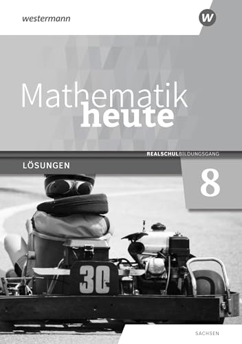 Mathematik heute - Ausgabe 2020 für Sachsen: Lösungen 8 Realschulbildungsgang