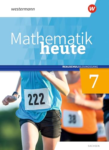 Mathematik heute - Ausgabe 2020 für Sachsen: Schülerband 7 Realschulbildungsgang Mathematik heute - Ausgabe 2020 für Sachsen: Schülerband 7 Realschulbildungsgang