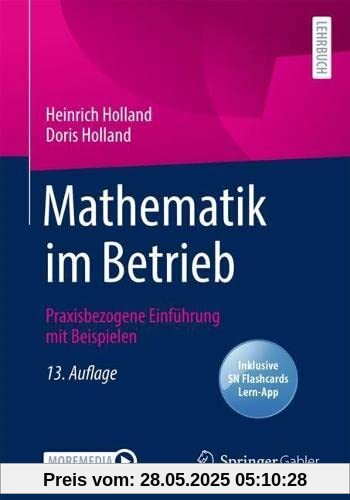 Mathematik im Betrieb: Praxisbezogene Einführung mit Beispielen