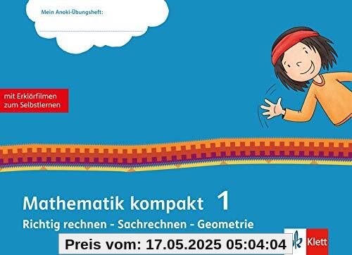 Mathematik kompakt 1: Übungsheft mit Erklärfilmen Klasse 1 (Mein Anoki-Übungsheft)