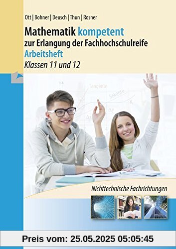 Mathematik kompetent zur Erlangung der Fachhochschulreife: Arbeitsheft - Klassen 11 und 12