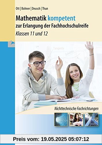 Mathematik kompetent zur Erlangung der Fachhochschulreife: Klassen 11 und 12 - Niedersachsen - Nichttechnische Fachrichtungen