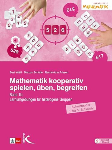Mathematik kooperativ spielen, �ben, begreifen: Band 1b: Lernumgebungen f�r heterogene Gruppen...