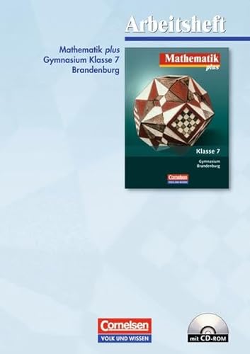 Mathematik plus - Brandenburg: 7. Schuljahr - Arbeitsheft mit eingelegten Lösungen und CD-ROM