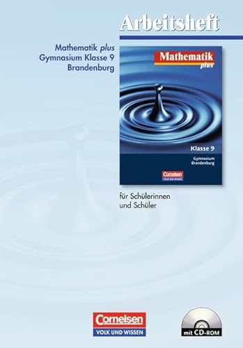 Mathematik plus - Brandenburg: 9. Schuljahr - Arbeitsheft mit eingelegten Lösungen und CD-ROM: Für Schülerinnen und Schüler