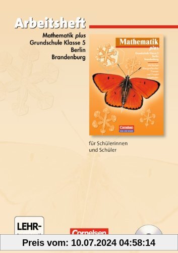 Mathematik plus - Grundschule Berlin und Brandenburg: 5. Schuljahr - Arbeitsheft mit eingelegten Lösungen und CD-ROM