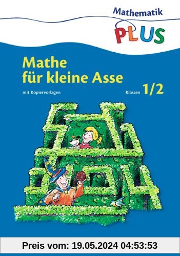 Mathematik plus - Grundschule - Mathe für kleine Asse: 1./2. Schuljahr - Kopiervorlagen