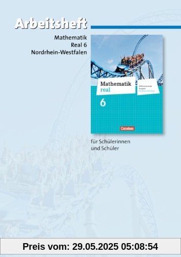 Mathematik real - Differenzierende Ausgabe Nordrhein-Westfalen: 6. Schuljahr - Arbeitsheft mit eingelegten Lösungen Mathematik real - Differenzierende Ausgabe Nordrhein-Westfalen: 6. Schuljahr - Arbeitsheft mit eingelegten Lösungen
