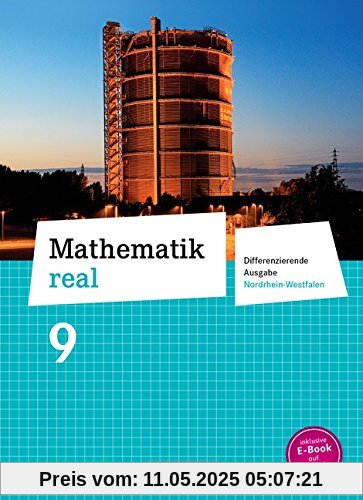 Mathematik real - Differenzierende Ausgabe Nordrhein-Westfalen: 9. Schuljahr - Schülerbuch Mathematik real - Differenzierende Ausgabe Nordrhein-Westfalen: 9. Schuljahr - Schülerbuch
