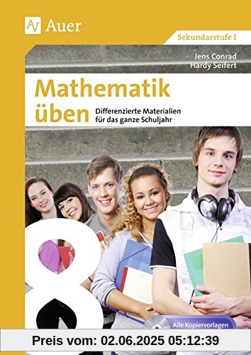 Mathematik üben Klasse 8: Differenzierte Materialien für das ganze Schuljahr (XY üben)