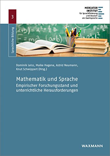 Mathematik und Sprache: Empirischer Forschungsstand und unterrichtliche Herausforderungen (Sprachliche Bildung) von Waxmann Verlag GmbH