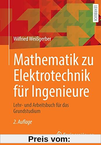 Mathematik zu Elektrotechnik für Ingenieure: Lehr- und Arbeitsbuch für das Grundstudium