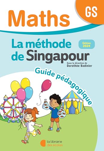 Mathématiques GS (2024) - Méthode de Singapour - Guide pédagogique