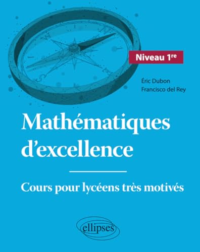 Mathématiques d'excellence - Cours pour lycéens très motivés - Niveau Première