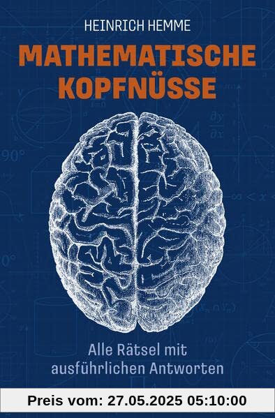 Mathematische Kopfnüsse - Alle Rätsel mit ausführlichen Antworten