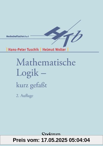 Mathematische Logik - kurzgefasst Mathematische Logik - kurzgefasst