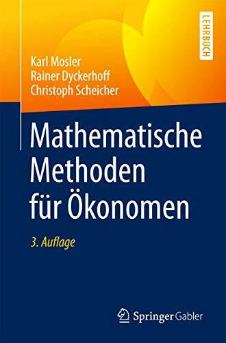 Mathematische Methoden f�r �konomen (Springer-Lehrbuch)
