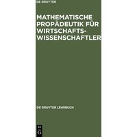 Mathematische Propädeutik für Wirtschaftswissenschaftler