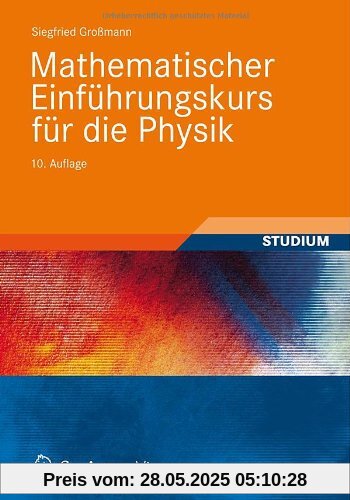 Mathematischer Einführungskurs für die Physik