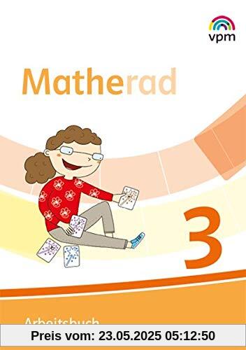 Matherad 3: Arbeitsbuch Klasse 3 (Matherad. Ausgabe ab 2018)